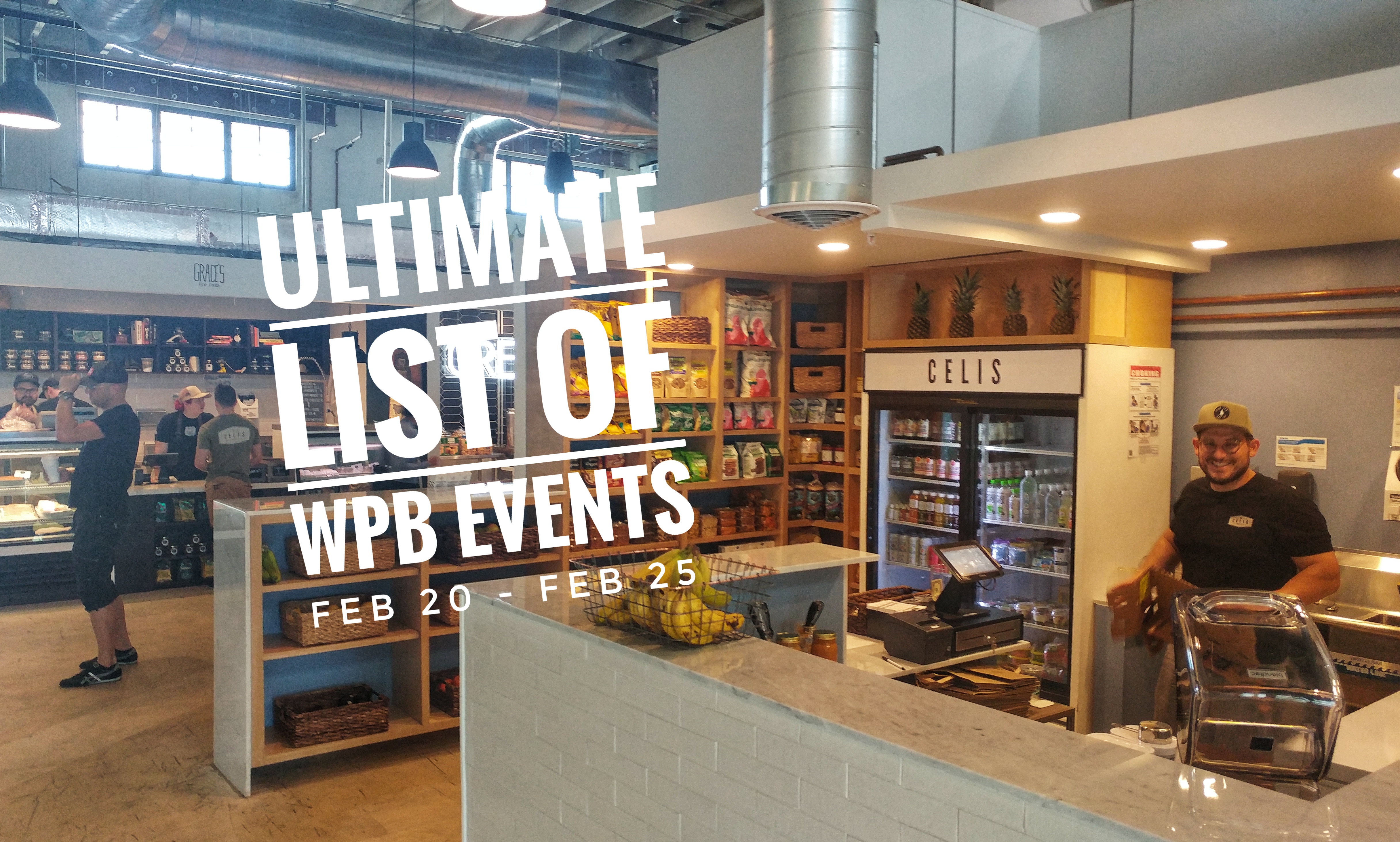 Ultimate List of WPB Events – Feb 20th – Feb 25th