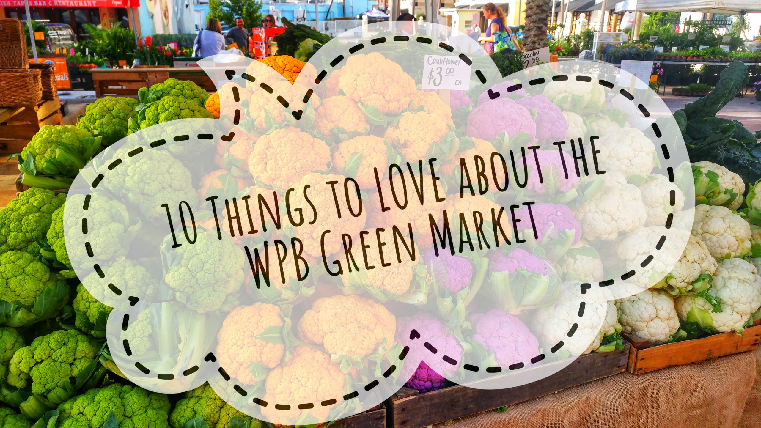 10 Things to LOVE about the Best Farmers Market in the US!