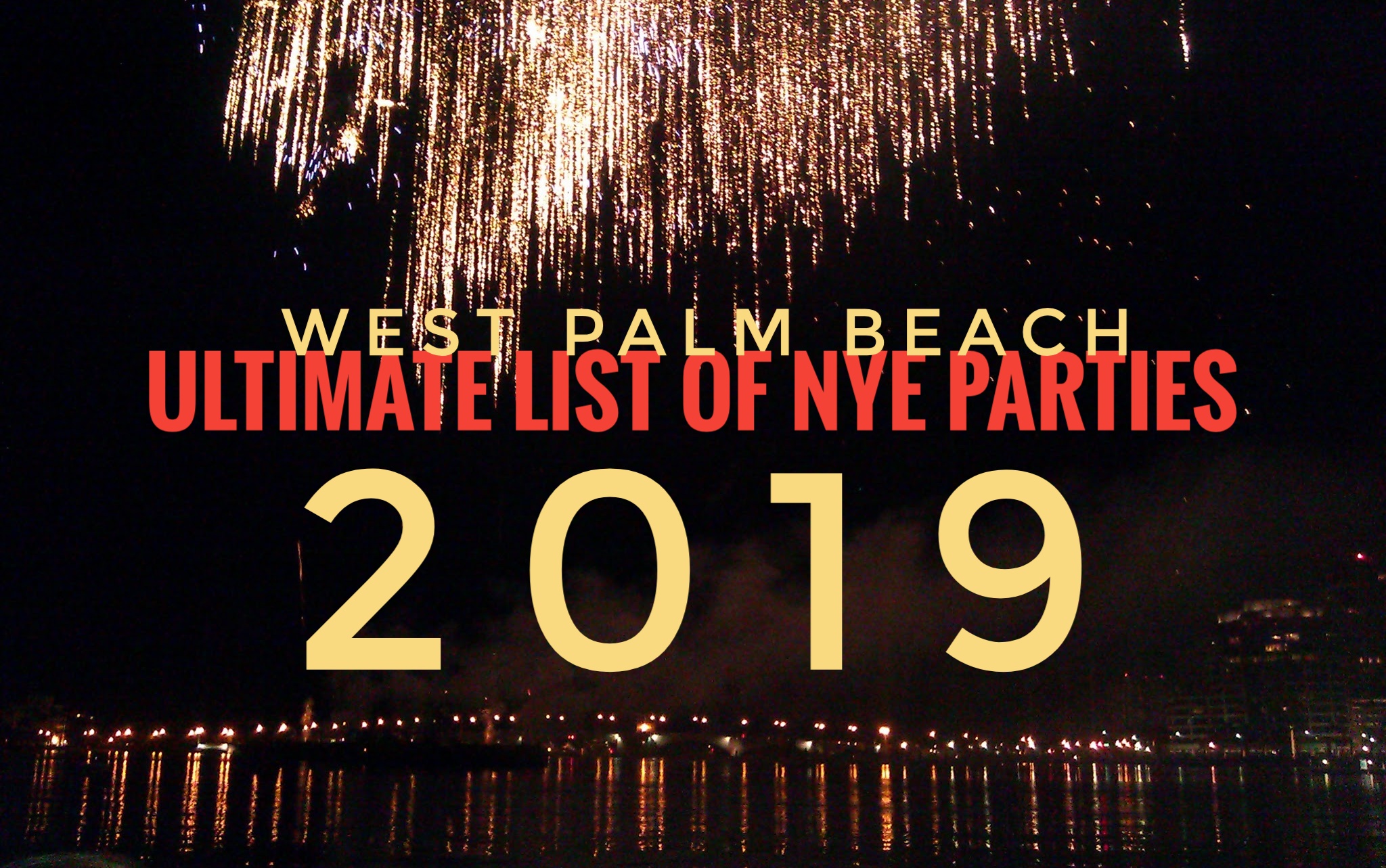 New Year’s Eve 2019 Parties in West Palm Beach